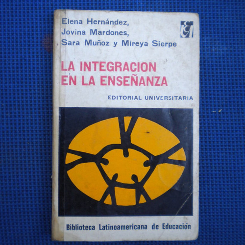 La Integracion En La Enseñanza, Elena Hernandez, Jovina Mard