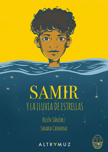 Samir y la lluvia de estrellas, de Sánchez Vigo, Belén. Editorial ALTRAMUZ EDITORIAL, tapa dura en español