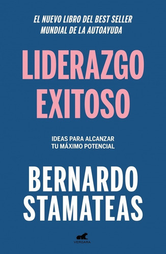 Liderazgo Exitoso - Bernardo Stamatea - Vergara - Libro
