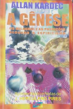 Livro A Gênese: Os Milagres E As Predições Segundo O Espiritismo - Allan Kardec [1999]