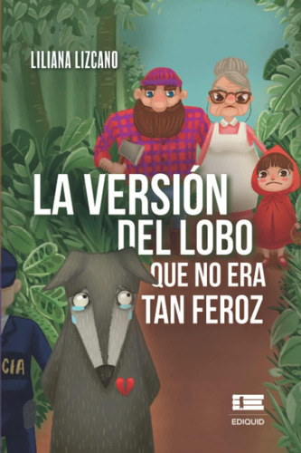 Libro: La Versión Del Lobo Que No Era Tan Feroz (spanish Edi