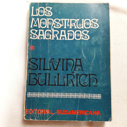 Los Monstruos Sagrado - Silvina Bullrich - Sudamericana 1971