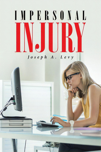 Impersonal Injury, De Levy, Joseph A.. Editorial Page Pub Inc, Tapa Blanda En Inglés