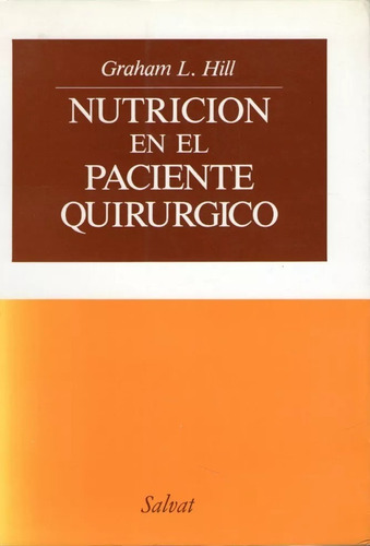 Nutricion En El Paciente Quirurgico - Graham Hill