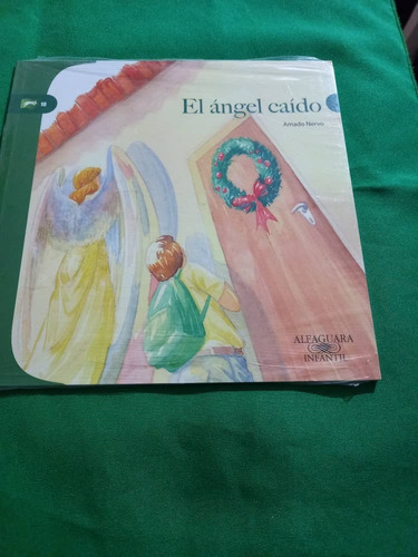 Alfaguara Infantil - Cuento - El Angel Caido - Amado Nervo