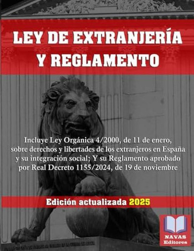 Ley De Extranjeria Y Reglamento.: Incluye Ley Organica 4/200