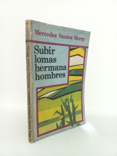 Subir Lomas Hermana Hombres - Santos Moray - Gente Nueva 