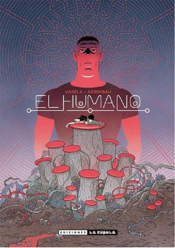 Libro - El Humano, De Varela, Lucas. Editorial Ediciones La