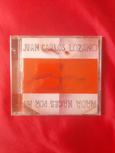 Juan Carlos Lozano Cd Nada Haces Por Mi,moenia,sin Abrir New