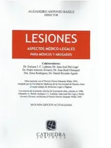 Comprar Lesiones Aspectos Médico-legales Médicos Y Abogados Basile