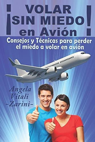 Libro :  Volar Sin Miedo En Avion Consejos Y Tecnicas Para