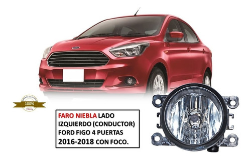 Faro Niebla Izquierdo Ford Figo 4 Puertas 2016-2018.