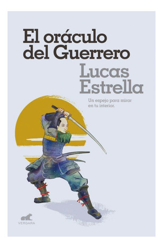 El Oráculo Del Guerrero - Lucas Estrella