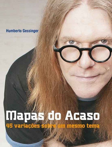 Mapas do acaso, de Gessinger, Humberto. Editora Belas-Letras Ltda., capa mole em português, 2011