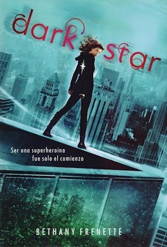 Dark Star - Frenette Bethany -novela Juvenil