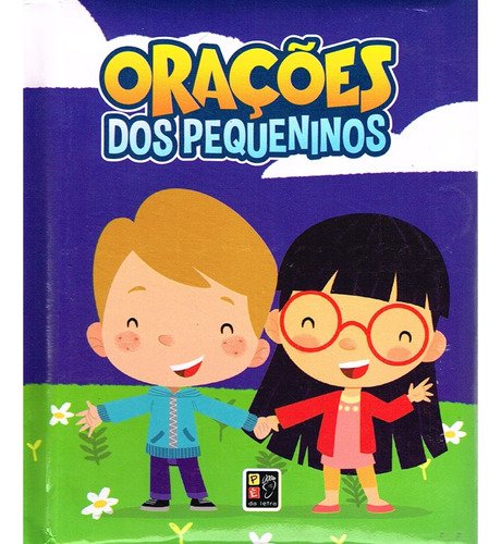 Orações Dos Pequeninos: Não Aplica, De : Es Diversos. Série Não Aplica, Vol. Não Aplica. Editora Pe Da Letra, Capa Dura, Edição Não Aplica Em Português, 2023