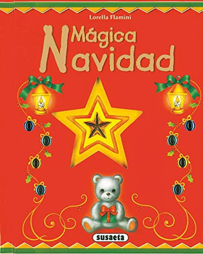 Magica Navidad (Mágica Navidad), de Flamini, Lorella. Editorial Susaeta, tapa pasta dura en español, 2009