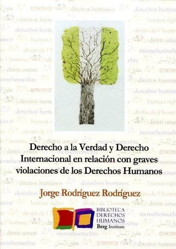Libro: Derecho A La Verdad Y Derecho Internacional En Relaci
