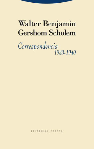 Correspondencia (1933 - 1940), De Benjamin Scholem. Editorial Trotta (pr), Tapa Blanda En Español