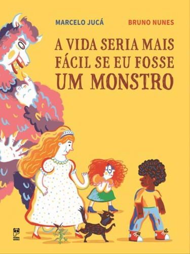 A Vida Seria Mais Fácil Se Eu Fosse Um Monstro, De Jucá, Marcelo. Editora Panda Books, Capa Mole Em Português