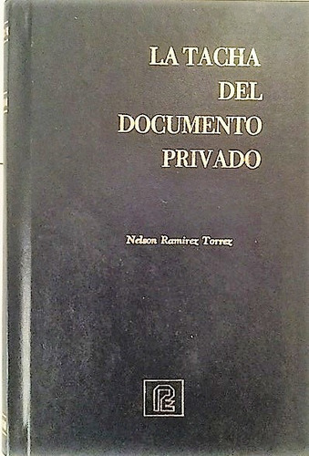 La Tacha Del Documento Privado. Nelson Ramirez