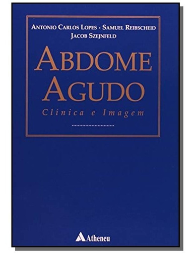 Livro - Abdome Agudo - Clínica E Imagem