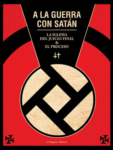 A La Guerra Con Satãân, De Iglesia Del Juicio Final. Editorial La Felguera Editores, Tapa Blanda En Español