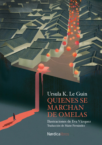 Quienes Se Marchan De Omelas Le Guin, Ursula K. Nordica Libr