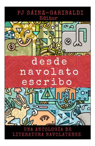 Libro : Desde Navolato Escribo Una Antologia De Literatura 