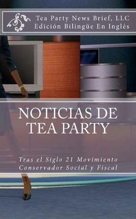 Libro Noticias De Tea Party - Llc Tea Party News Brief