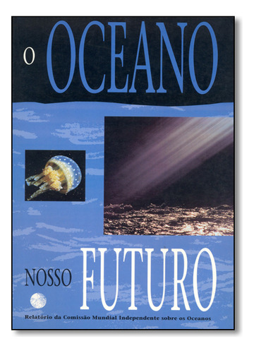 Oceano: Nosso Futuro, O, De Esequias Soares. Editora Interciencia, Capa Dura Em Português