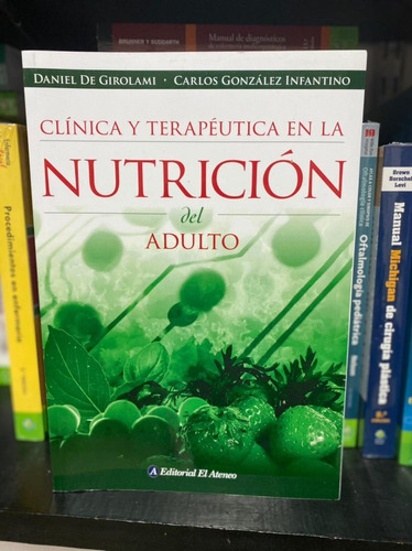 Clinica Y Terapeutica En La Nutricion Del Adulto De Girolami