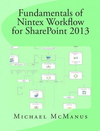 Libro Fundamentals Of Nintex Workflow For Sharepoint 2013...