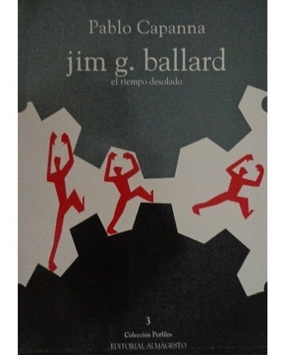 El Tiempo Desolado Jim G Ballard Pablo Capanna Ed Almagesto