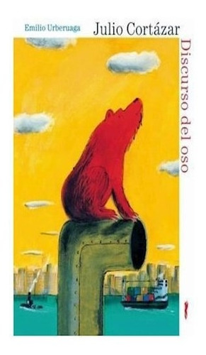 Libro Discurso Del Oso De Julio Cortazar