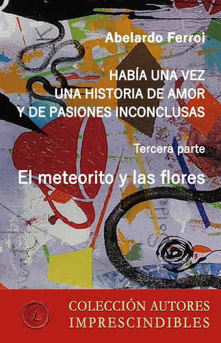 Libro El Meteorito Y Las Flores - Abelardo Ferroi