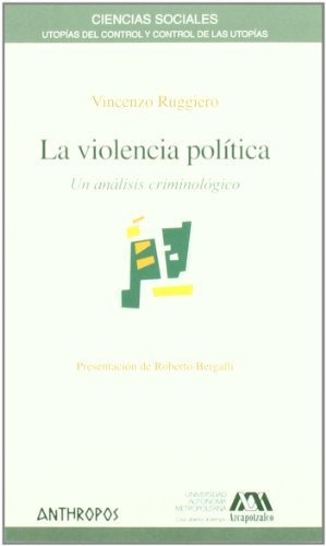 La Violencia Política - Un Análisis Criminal, De Vicenzo Ruggiero. Editorial Anthropos (w), Tapa Blanda En Español