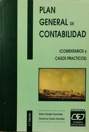 Plan General De Contabilidad: Comentarios Y Casos Practicos