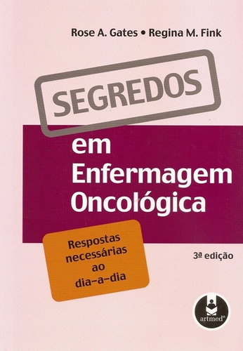 Livro Segredos Em Enfermagem Oncológ Rose A. Gates E Re