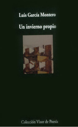 Un Invierno Propio, De Luis García Montero. Editorial Alianza Distribuidora De Colombia Ltda., Tapa Blanda, Edición 2014 En Español