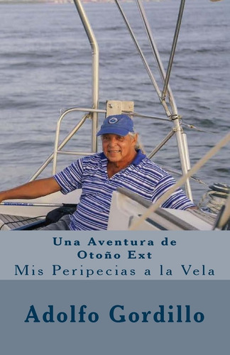 Libro: Una Aventura De Otoño Ext: Mis Peripecias A La Vela (