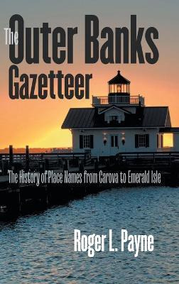 Libro The Outer Banks Gazetteer : The History Of Place Na...