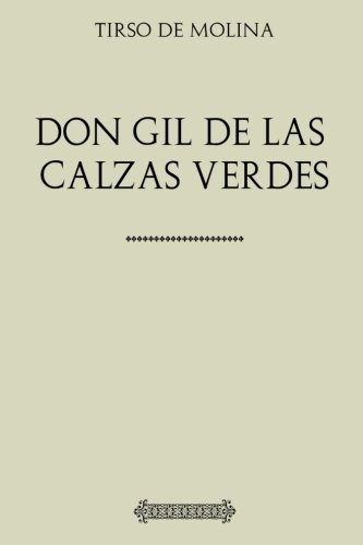 Libro : Coleccion Tirso De Molina. Don Gil De Las Calzas...