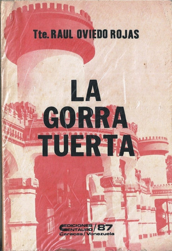 Libro Fisico Juan Vicente Gomez La Gorra Tuerta #5 Original