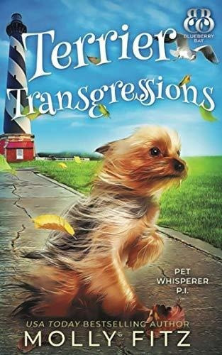 Terrier Transgressions: A Hilarious Cozy Mystery With One Ve