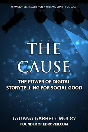 The Cause, De Tatiana Garrett Mulry. Editorial Ddx Media Inc, Tapa Blanda En Inglés