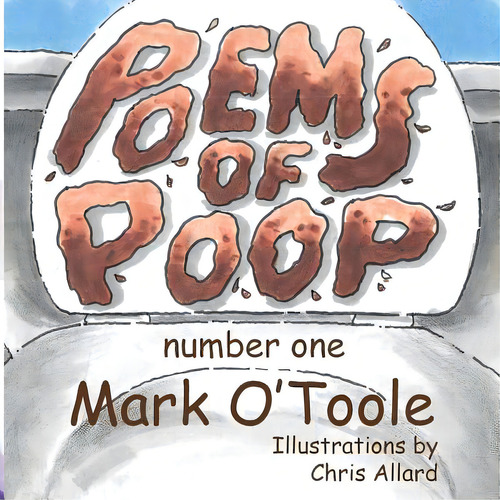 Poems Of Poop: Number One, De Allard, Chris. Editorial Createspace, Tapa Blanda En Inglés