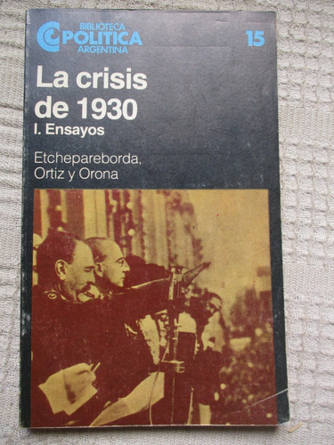 Etchepareborda, Ortiz Y Orona - La Crisis De 1930 I. Ensayos