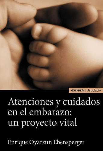 Libro Atenciones Y Cuidados En El Embarazo: Un Proyecto V...
