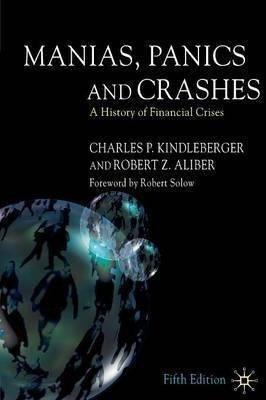 Manias, Panics And Crashes - Charles Poor Kindleberger